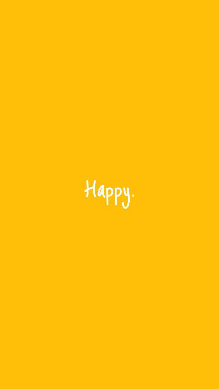 Cute Pastel Yellow Aesthetic na May Nakasulat na Happy Wallpaper