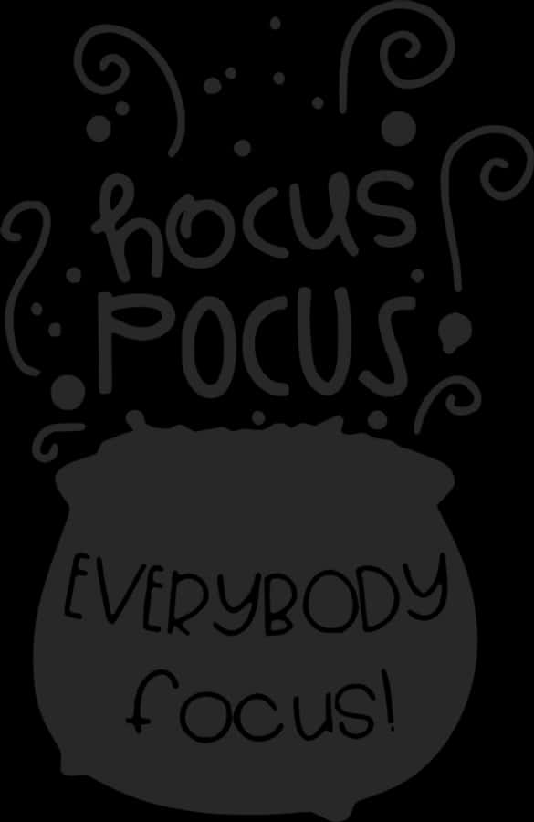 Hocus Pocus Lahat Mag-focus Graphic Wallpaper