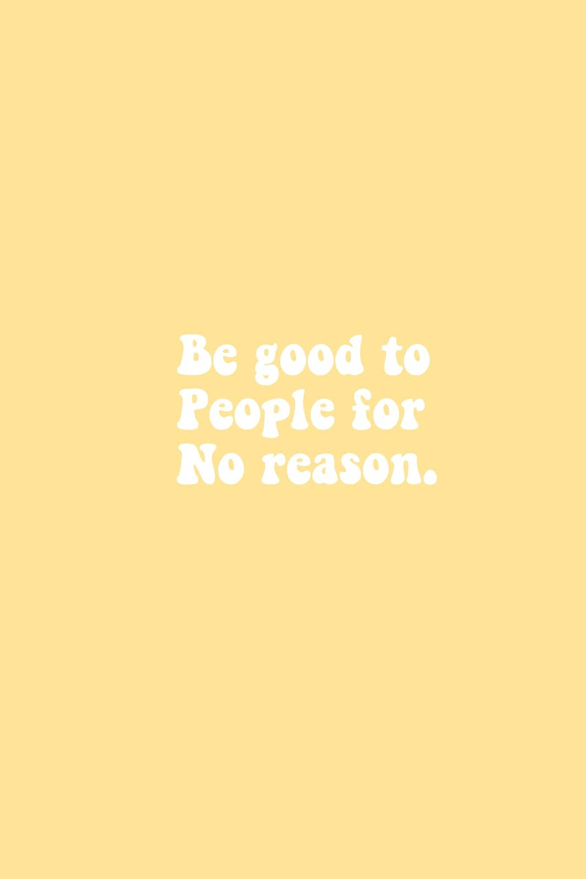Motto ng Indie Kid Aesthetic na Maging Mabuti Wallpaper
