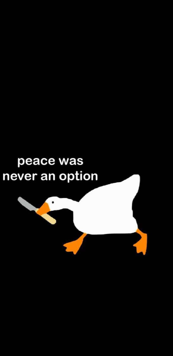 Nakakatawang Gansa Peace Not An Option Quote Wallpaper