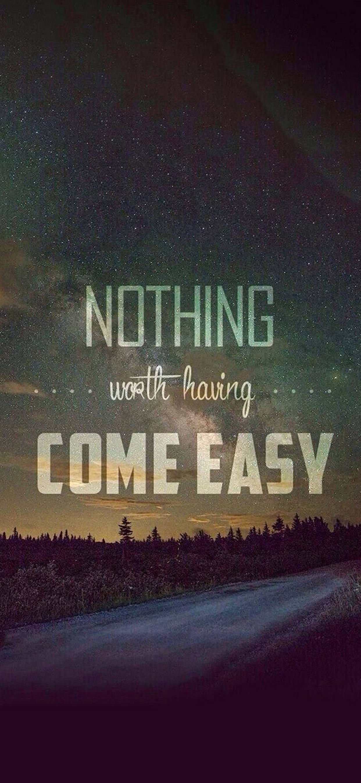 Nothing Come Easy Motivational iPhone Wallpaper