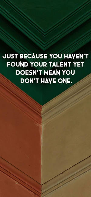 About Talent Motivational Iphone — Galaxy S25 Edge Wallpaper