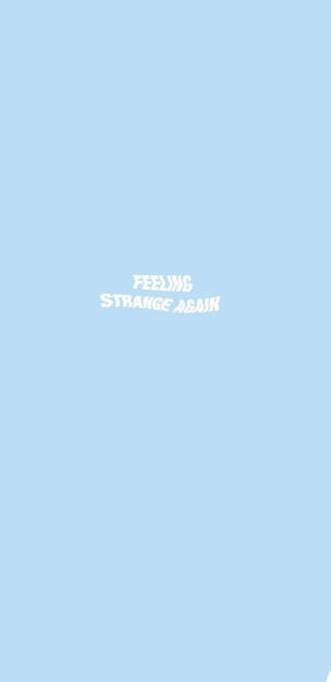 Feeling Strange Again Simpleng Asul na Aesthetic