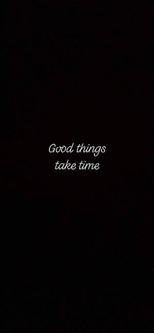Good Things Motivational iPhone — Galaxy S25 FE Wallpaper