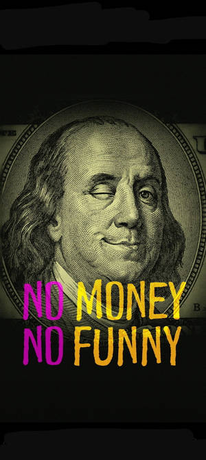 No Funny No Money iPhone — 1080x2400 Wallpaper
