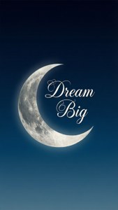 Inspirasyonal na SVG wallpaper na may gasuklay na buwan at tekstong 'Dream Big'. — Moon Wallpaper