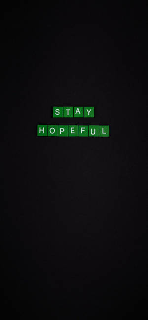 Stay Hopeful Motivational Iphone — iPhone X Wallpaper