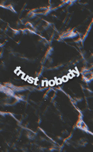 Trust Nobody Quote wallpaper — Galaxy Tab S9 FE Wallpaper