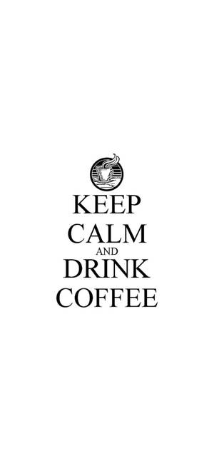 White iPhone Keep Calm Drink Coffee — Pixel 10 Pro Wallpaper