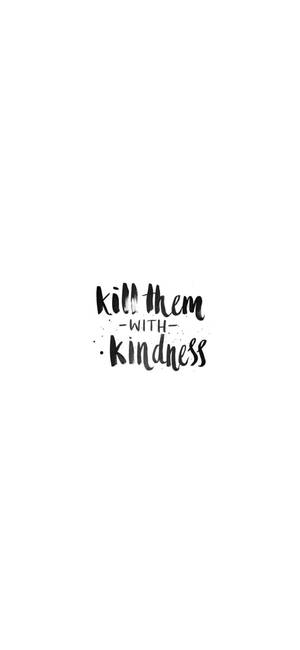 White iPhone Kill Them With Kindness — Pixel 9 Pro Wallpaper